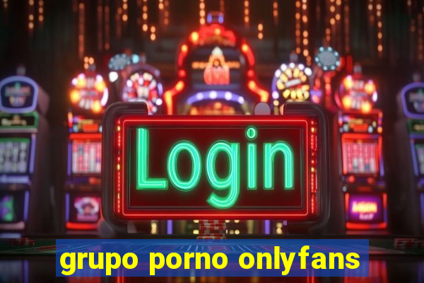 grupo porno onlyfans